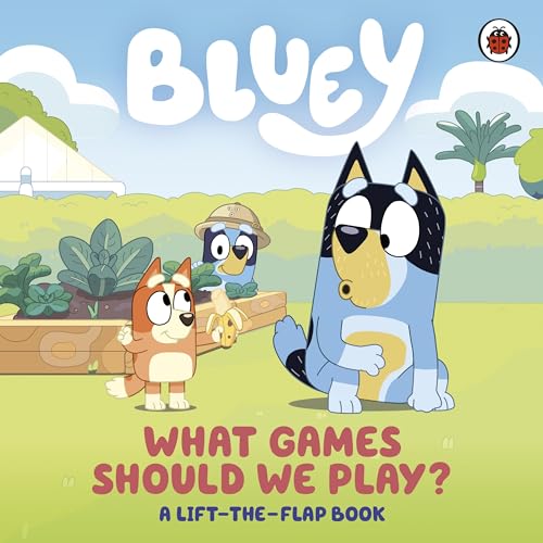 Bluey: What Games Should We Play?: A Lift-the-Flap Book