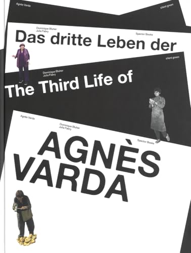 Das dritte Leben der Agnès Varda / The Third Life of Agnès Varda Das dritte Leben der Agnès Varda / The Third Life of Agnès Varda von SPECTOR BOOKS