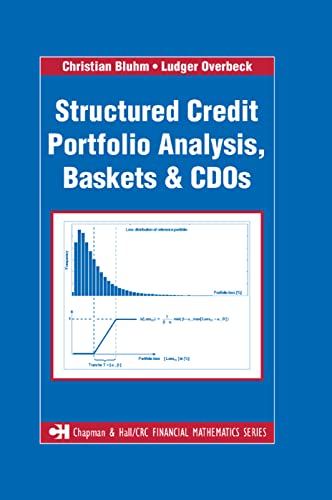 Structured Credit Portfolio Analysis, Baskets and CDOs (Chapman and Hall/Crc Financial Mathematics) von CRC Press
