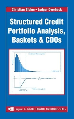 Structured Credit Portfolio Analysis, Baskets and CDOs (Chapman & Hall/crc Financial Mathematics Series)
