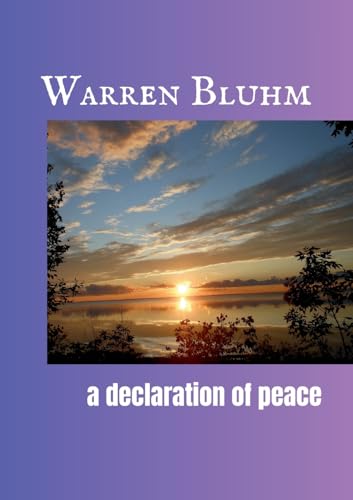 A Declaration of Peace von Warren Bluhm