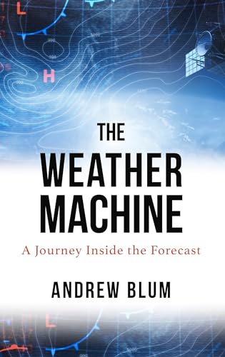 The Weather Machine: A Journey Inside the Forecast (Thorndike Press Large Print Lifestyles) von Thorndike Press Large Print