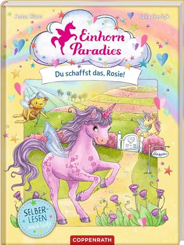 Einhorn-Paradies (Leseanfänger, Bd. 2): Du schaffst das, Rosie!Hörspiel mit zauberhaften Liedern zum Mitsingen (Einhorn-Paradies Leseanfänger, 2, Band 2)