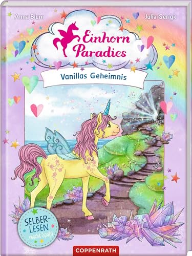 Einhorn-Paradies (Leseanfänger, Bd. 3): Vanillas GeheimnisMagisches Einhorn-Abenteuer ab 6 Jahren – ideal für Leseanfänger*innen (Einhorn-Paradies Leseanfänger, 3, Band 3)