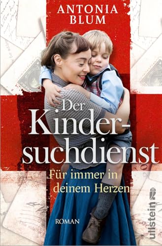 Der Kindersuchdienst: Für immer in deinem Herzen | Die Schicksale Hunderter Waisenkinder liegen in ihren Händen von Ullstein Paperback