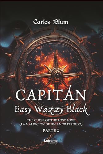 Capitán Easy Wazzy Black: The curse of the lost love (La maldición de un amor perdido) Parte I von letrame