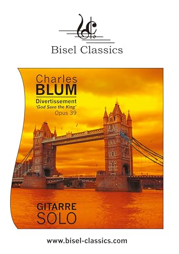 Divertissement - Variationen über das Thema "God Save the King", Opus 39: Solo Gitarre von Bisel Classics