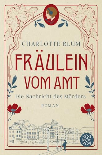 Fräulein vom Amt – Die Nachricht des Mörders: Roman | Tauchen Sie ein in die flirrenden 1920er Jahre! Fräulein vom Amt – Die Nachricht des Mörders: Roman | Tauchen Sie ein in die flirrenden 1920er Jahre!