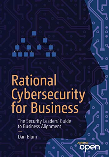 Rational Cybersecurity for Business: The Security Leaders' Guide to Business Alignment von Apress