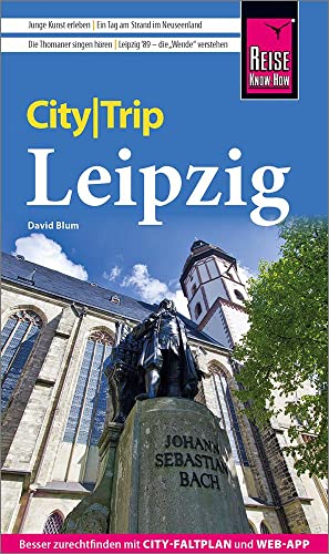 Reise Know-How CityTrip Leipzig: Reiseführer mit Stadtplan und kostenloser Web-App von Reise Know-How Verlag Peter Rump