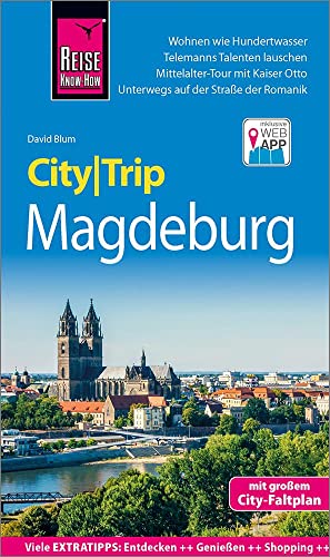 Reise Know-How CityTrip Magdeburg: Reiseführer mit Stadtplan und kostenloser Web-App von Reise Know-How Rump GmbH