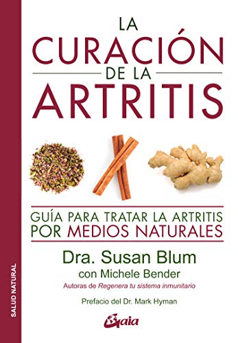 La curación de la artritis: Guía para tratar la artritis por medios naturales (Salud natural)