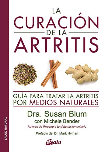 La curación de la artritis: Guía para tratar la artritis por medios naturales (Salud natural)