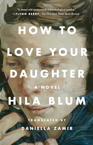 How to Love Your Daughter: A Novel von Penguin Publishing Group