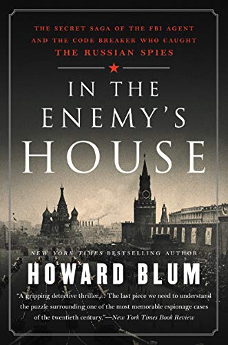 In the Enemy's House: The Secret Saga of the FBI Agent and the Code Breaker Who Caught the Russian Spies von Harper Perennial