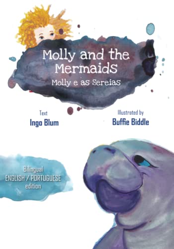 Molly and the Mermaids - Molly e as Sereias: Bilingual Children's Picture Book in English and Portuguese (Kids Learn Portuguese, Band 2)