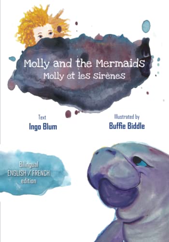 Molly and the Mermaids - Molly et les sirènes: Bilingual Children's Picture Book in English-French (Kids Learn French, Band 3)