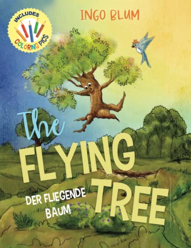 The Flying Tree - Der fliegende Baum: Bilingual Children's Picture Book English-German (Kids Learn German, Band 2)