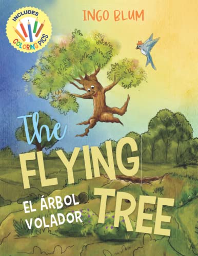 The Flying Tree - El árbol volador: Bilingual Children's Book in English and Spanish. Suitable for preschool, kindergarten and at home! (Kids Learn Spanish, Band 7)