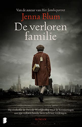 De verloren familie: Hij overleefde de Tweede Wereldoorlog, maar de herinneringen aan zijn verloren familie laten zich niet verdringen… von Boekerij