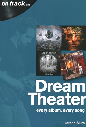 Dream Theater: Every Album, Every Song (On Track...)