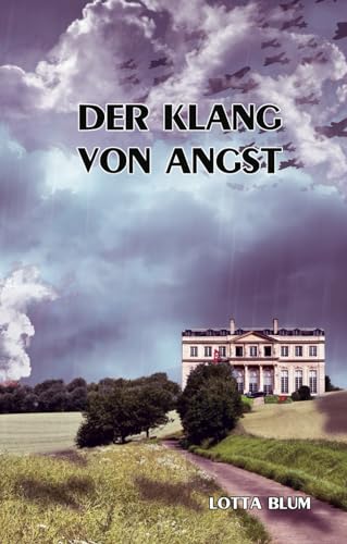 Der Klang von Angst: Teil 5 der Gräfenberg-Familiensaga (Die Gräfenberg-Familiensaga, Band 5) von Independently published