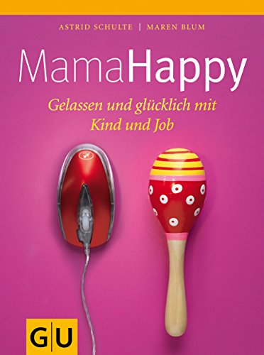 Mama Happy (GU Einzeltitel Partnerschaft & Familie) von Gräfe und Unzer