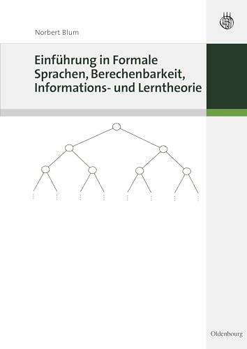 Einführung in Formale Sprachen, Berechenbarkeit, Informations- und Lerntheorie von De Gruyter Oldenbourg