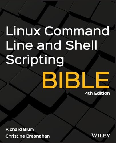 Linux Command Line and Shell Scripting Bible von Wiley