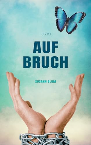 Aufbruch: Elly Ka, Band I von BoD – Books on Demand