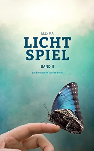 Lichtspiel: Elly Ka, Band II von Books on Demand