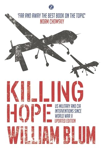 Killing Hope: US Military and CIA Interventions since World War II von Bloomsbury Academic
