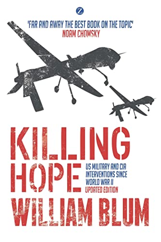 Killing Hope: US Military and CIA Interventions since World War II von Bloomsbury