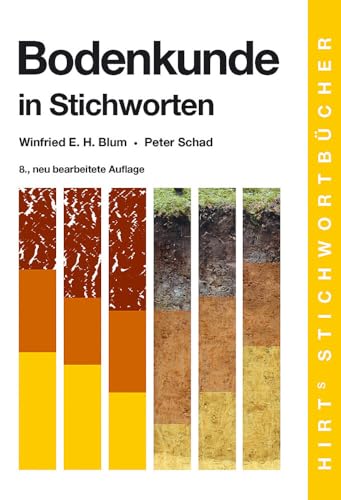 Bodenkunde in Stichworten (Hirt's Stichwortbücher) von Borntraeger