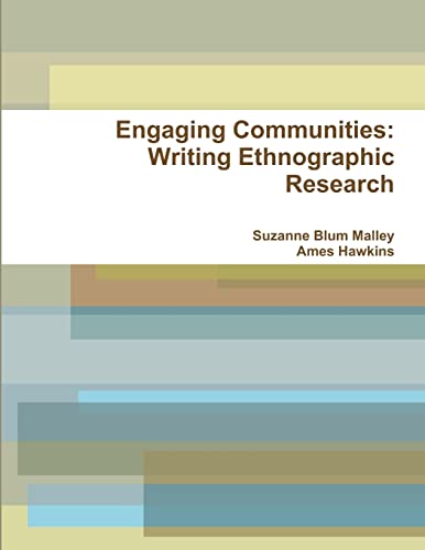 Engaging Communities: Writing Ethnographic Research Engaging Communities: Writing Ethnographic Research von Lulu.com