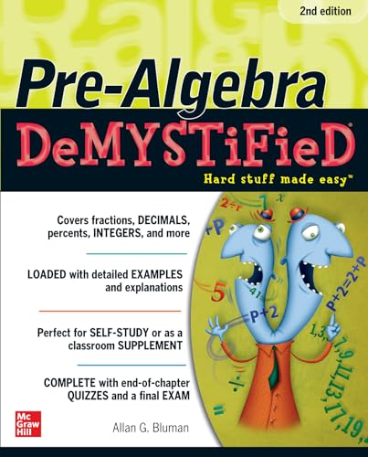 PreAlgebra DeMystiFieD, Second Edition PreAlgebra DeMystiFieD, Second Edition