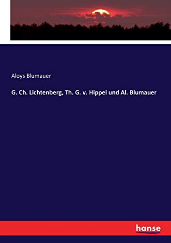 G. Ch. Lichtenberg, Th. G. v. Hippel und Al. Blumauer von Hansebooks