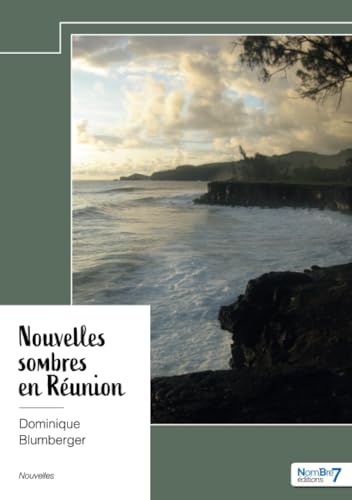 Nouvelles sombres en Réunion Nouvelles sombres en Réunion von NOMBRE 7