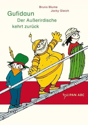 Gufidaun – Der Außerirdische kehrt zurück: Lesestufe C (Tulipan ABC)