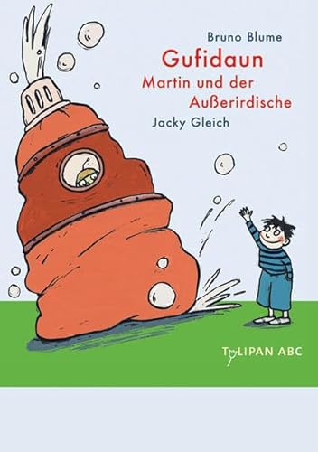 Gufidaun – Martin und der Außerirdische: Lesestufe C (Tulipan ABC)