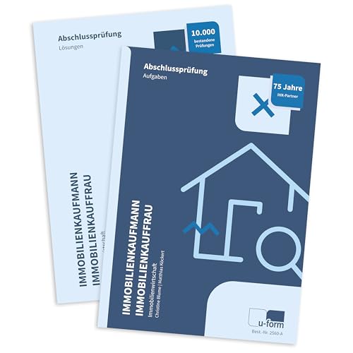 Immobilienkaufmann und Immobilienkauffrau, Prüfungstrainer für die Abschlussprüfung Immobilienwirtschaft, Vorbereitungsmaterial, Lernunterlagen und Übungsbuch