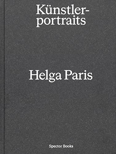 Helga Paris. Künstlerportraits
