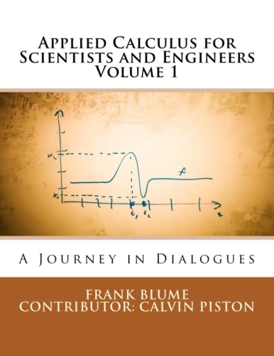 Applied Calculus for Scientists and Engineers: A Journey in Dialogues von CreateSpace Independent Publishing Platform