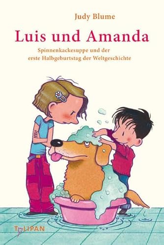 Luis und Amanda: Spinnenkackesuppe und der erste Halbgeburtstag der Weltgeschichte (Vorlesebuch)