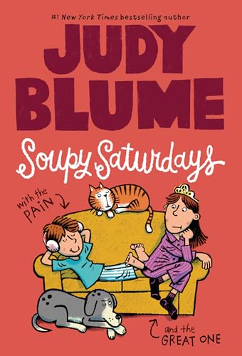 Soupy Saturdays with the Pain and the Great One (Pain and the Great One Series, Band 1)