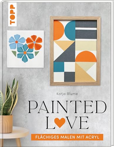 Painted love: Flächiges Malen mit Acryl von Frech