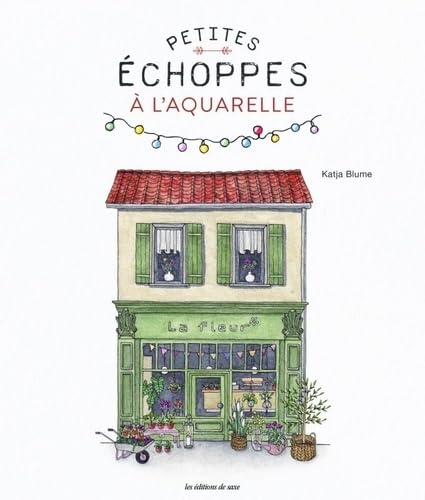 Petites échoppes à l'aquarelle von DE SAXE