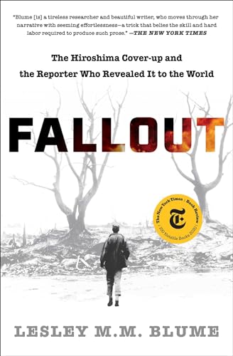 Fallout: The Hiroshima Cover-up and the Reporter Who Revealed It to the World