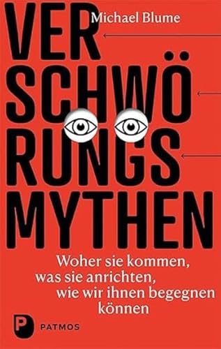 Verschwörungsmythen - woher sie kommen, was sie anrichten, wie wir ihnen begegnen können Verschwörungsmythen - woher sie kommen, was sie anrichten, wie wir ihnen begegnen können