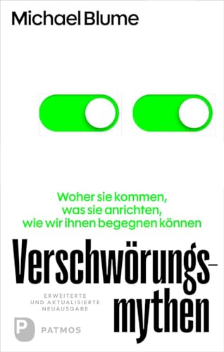 Verschwörungsmythen: Woher sie kommen, was sie anrichten, wie wir ihnen begegnen können. von Patmos Verlag